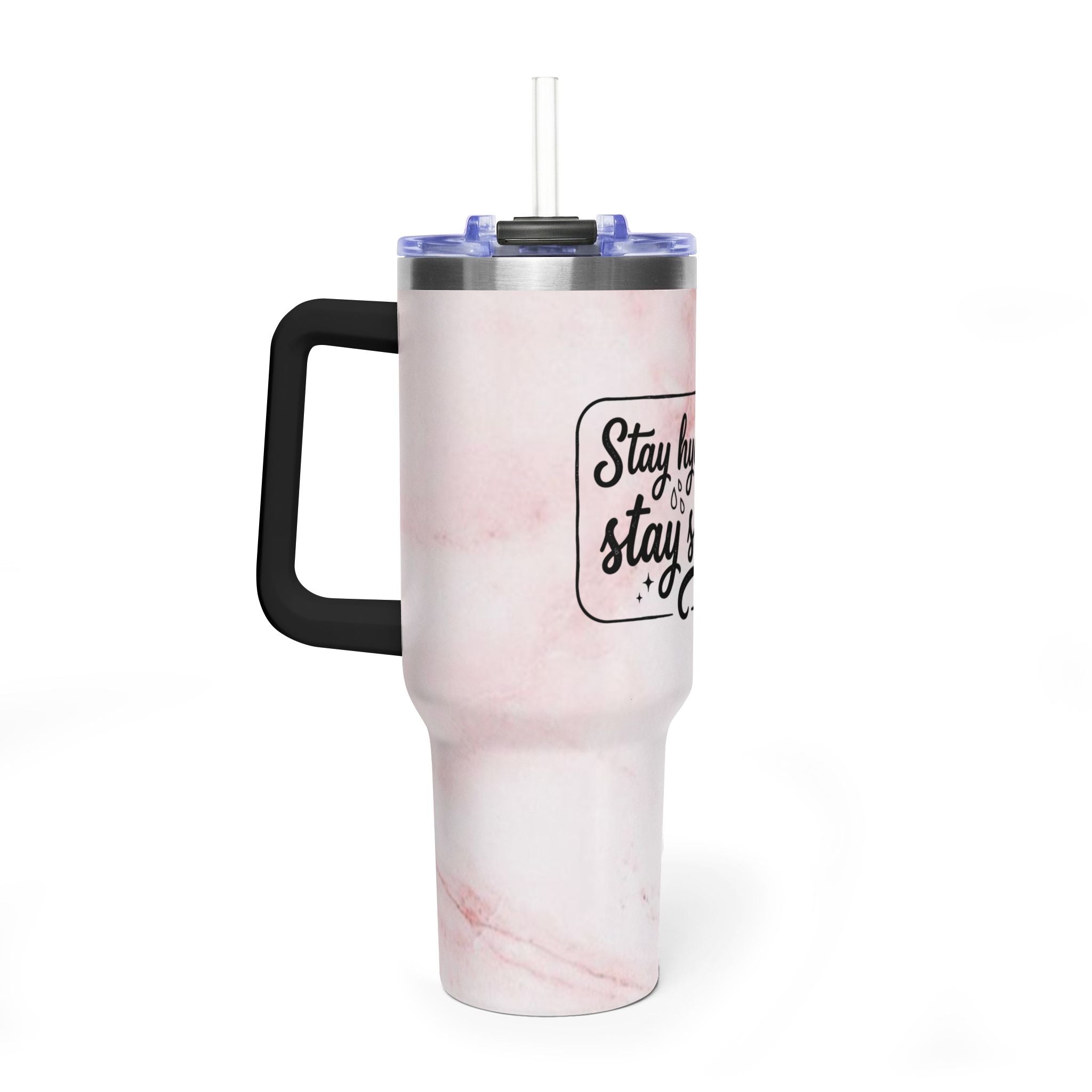 "Stay Hydrated Stay Slutty"