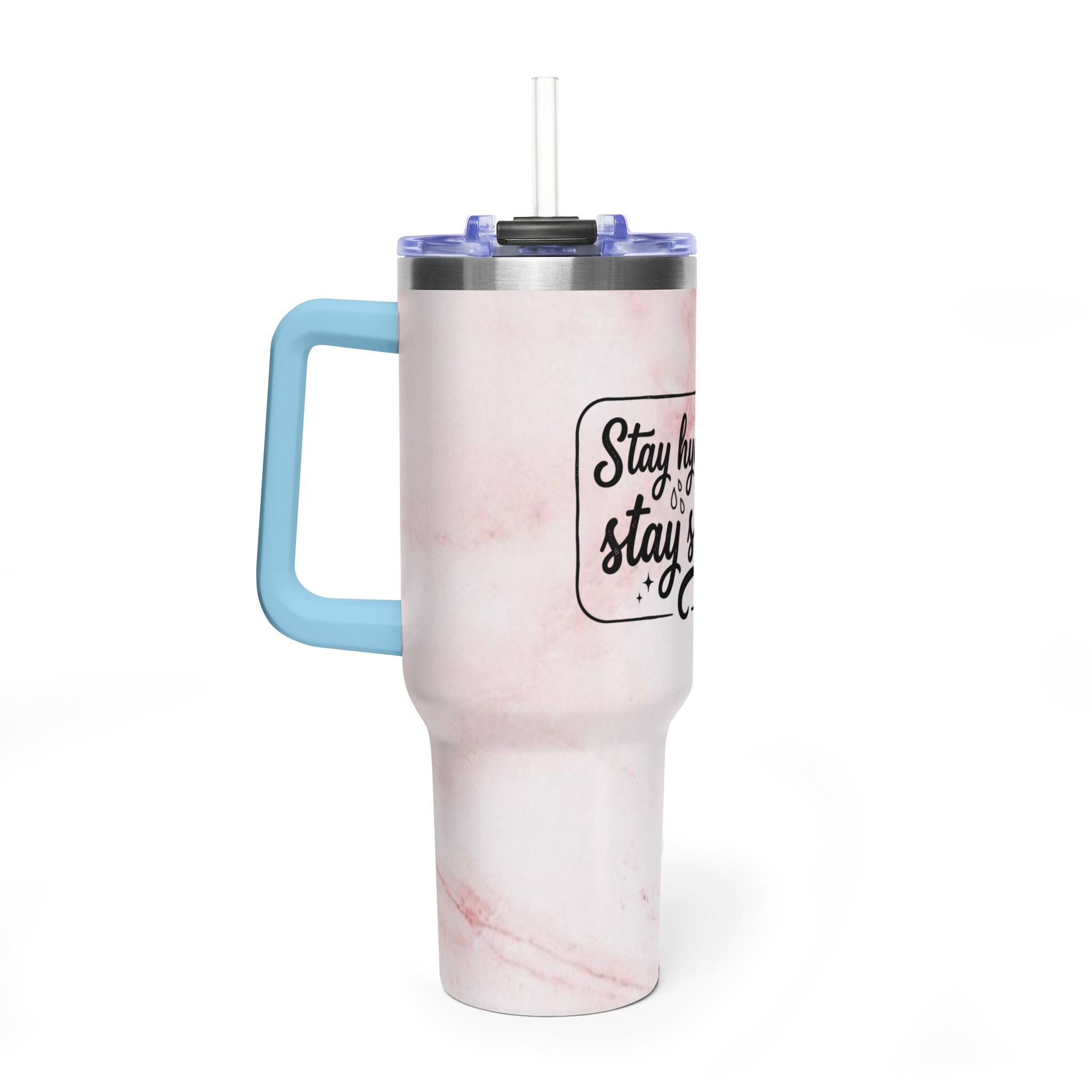 "Stay Hydrated Stay Slutty"