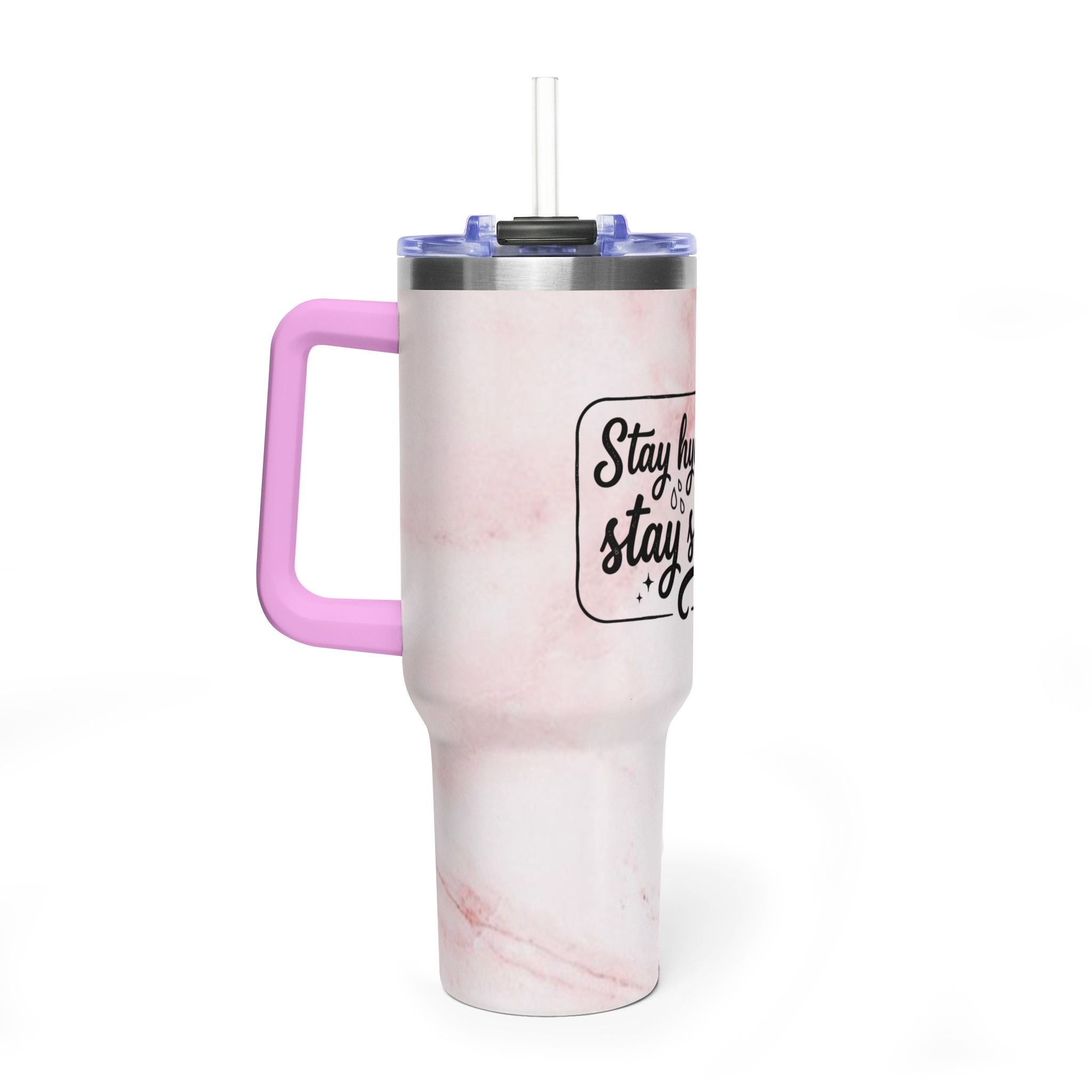 "Stay Hydrated Stay Slutty"