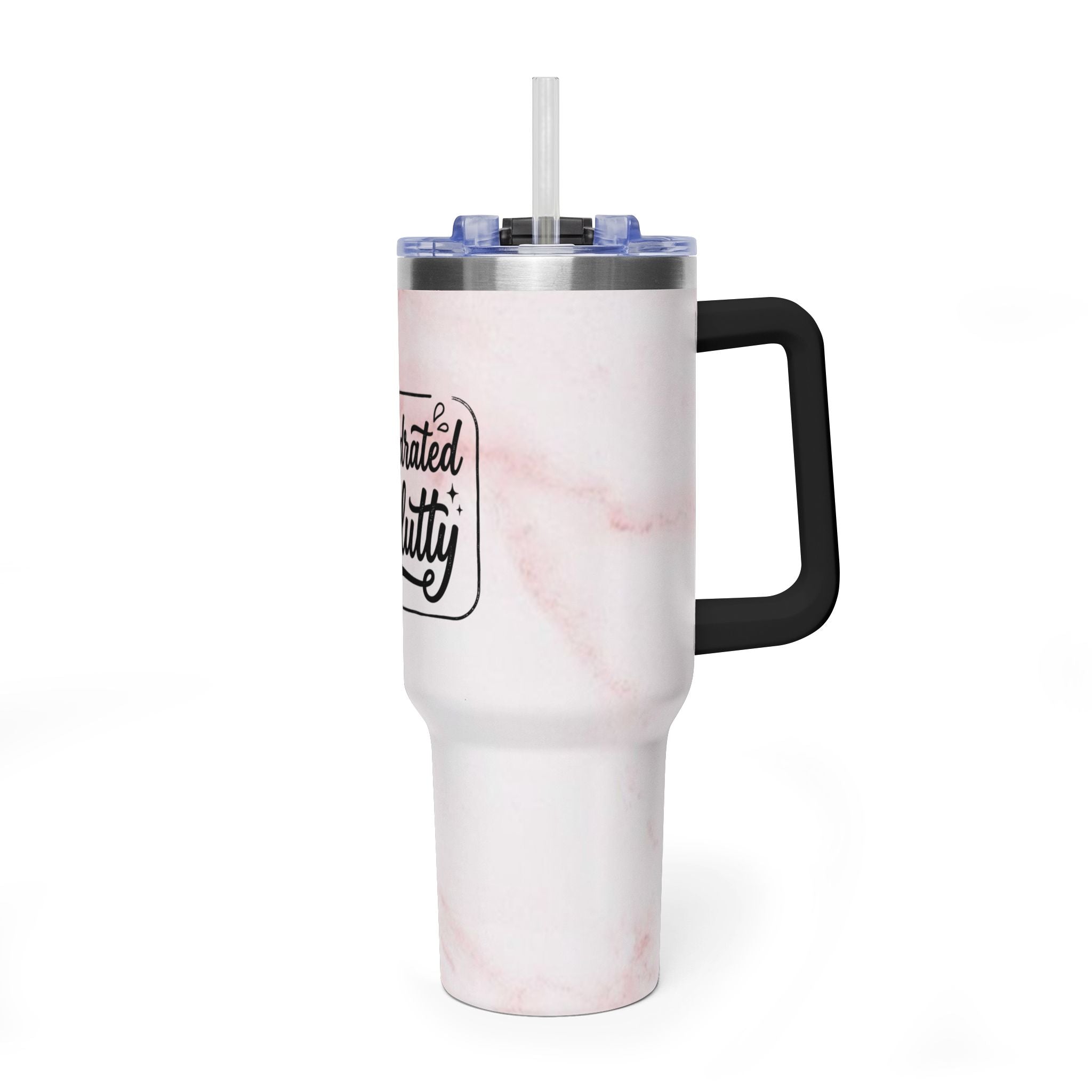 "Stay Hydrated Stay Slutty"
