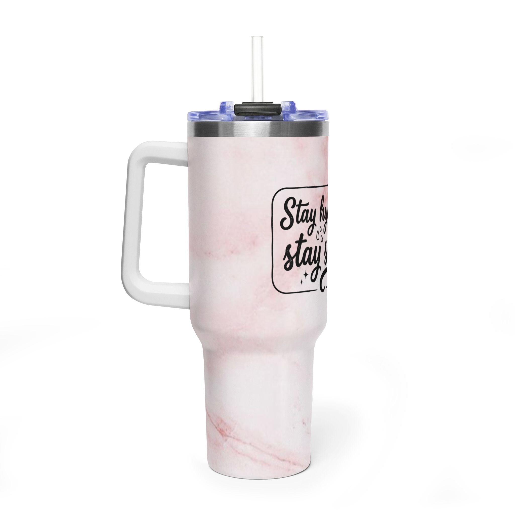 "Stay Hydrated Stay Slutty"